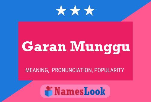 Garan Munggu Name Poster