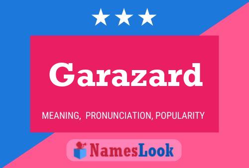 Garazard Name Poster