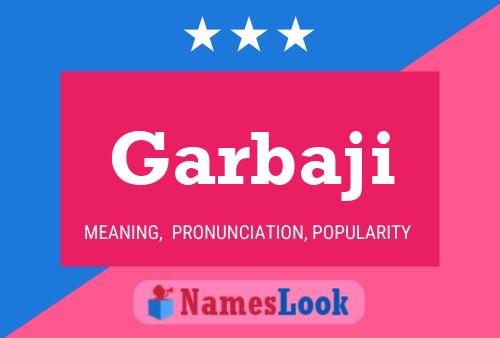 Garbaji Name Poster