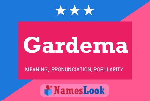 Gardema Name Poster