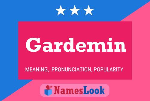 Gardemin Name Poster