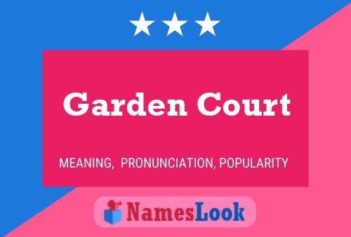 Garden Court Name Poster