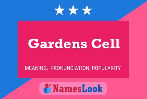 Gardens Cell Name Poster