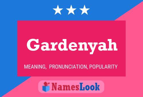 Gardenyah Name Poster