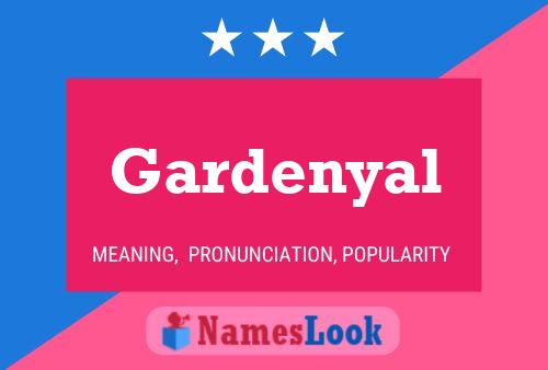 Gardenyal Name Poster