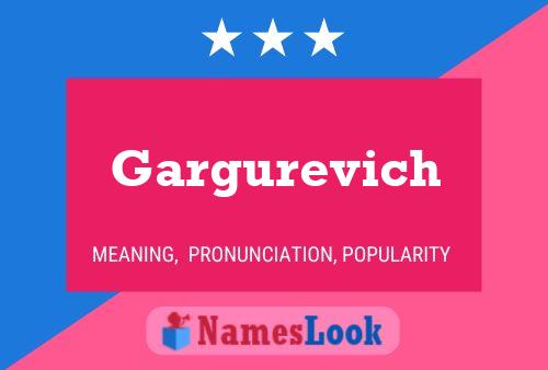 Gargurevich Name Poster