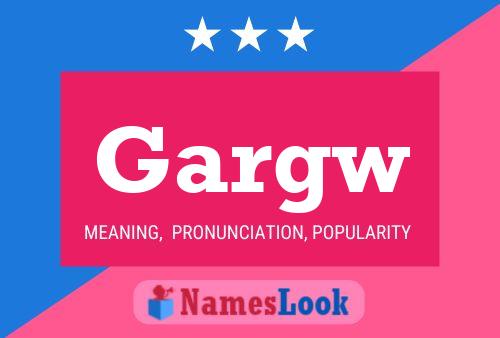 Gargw Name Poster