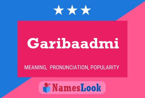 Garibaadmi Name Poster