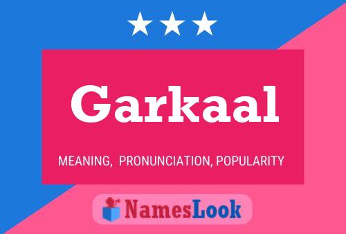 Garkaal Name Poster