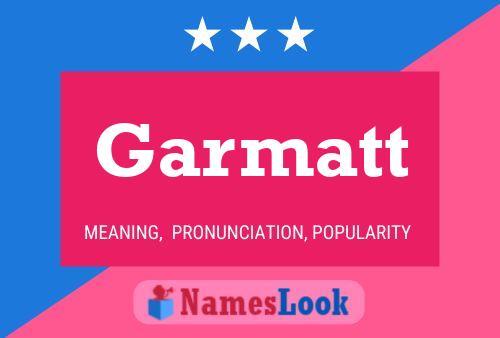 Garmatt Name Poster