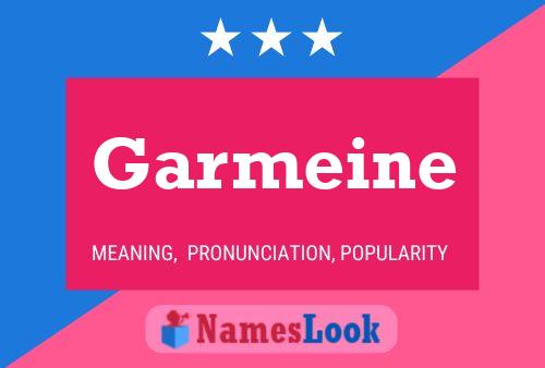 Garmeine Name Poster