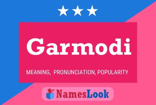 Garmodi Name Poster