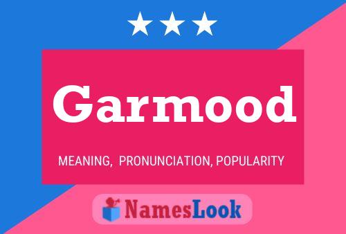 Garmood Name Poster