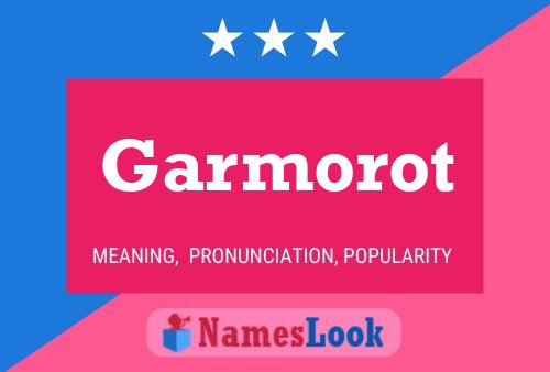 Garmorot Name Poster