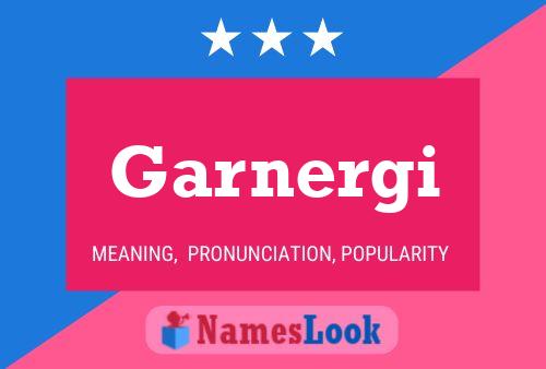 Garnergi Name Poster