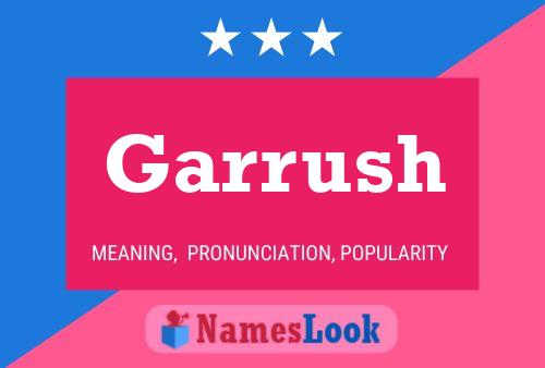 Garrush Name Poster