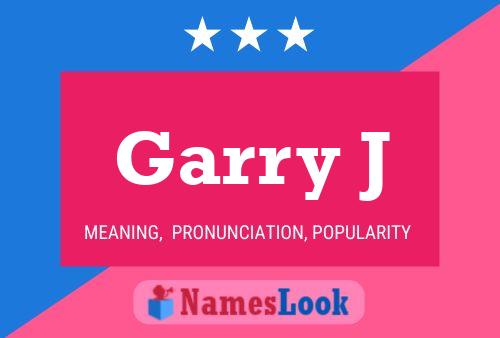 Garry J Name Poster