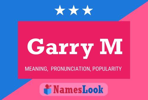 Garry M Name Poster