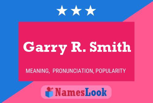 Garry R. Smith Name Poster