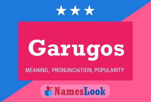 Garugos Name Poster