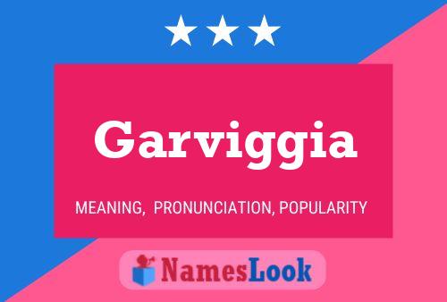 Garviggia Name Poster