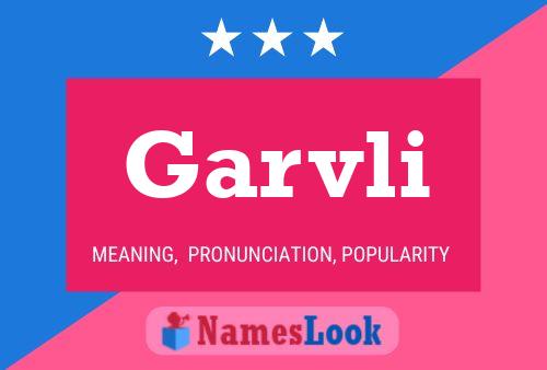 Garvli Name Poster