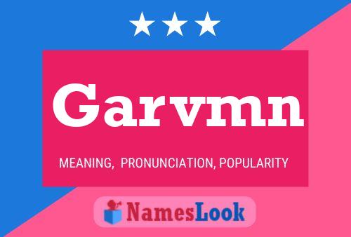 Garvmn Name Poster