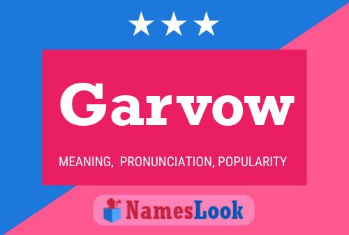 Garvow Name Poster