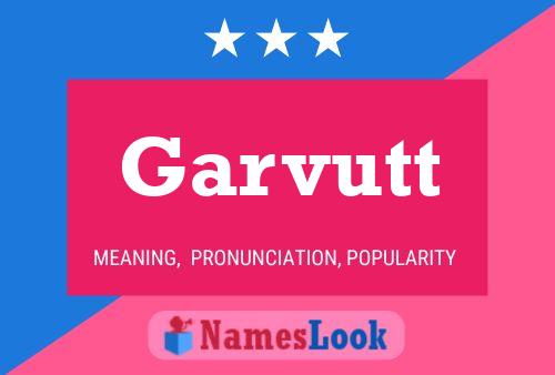 Garvutt Name Poster