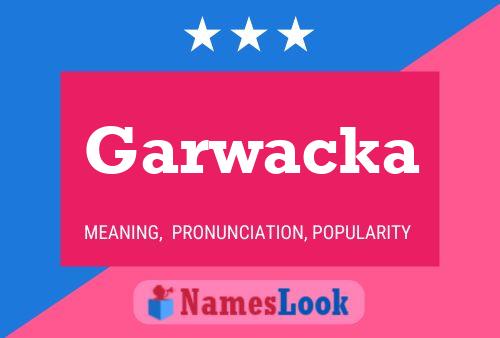 Garwacka Name Poster