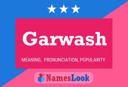 Garwash Name Poster