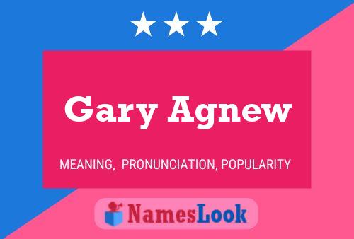 Gary Agnew Name Poster