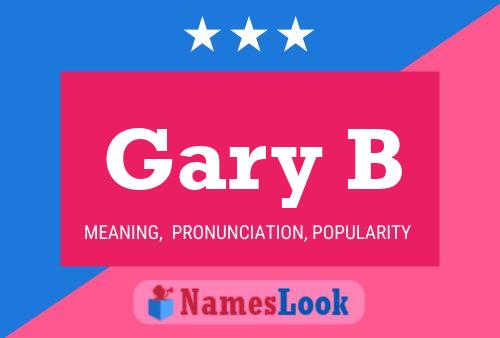 Gary B Name Poster