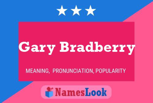 Gary Bradberry Name Poster