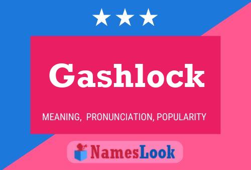 Gashlock Name Poster