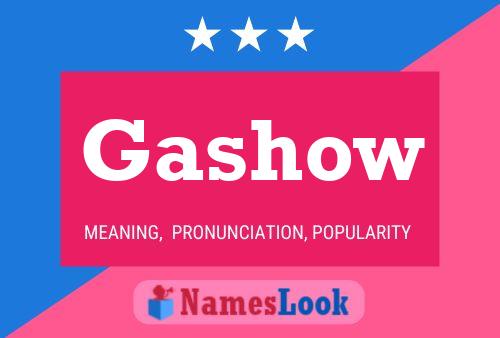 Gashow Name Poster