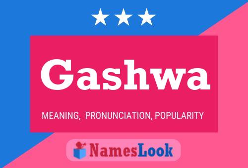 Gashwa Name Poster