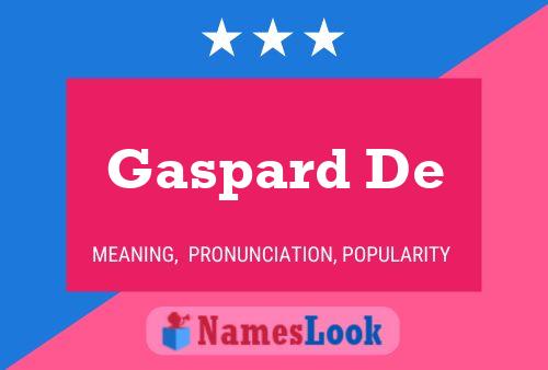 Gaspard De Name Poster