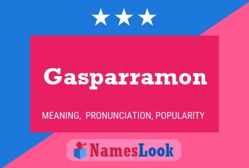 Gasparramon Name Poster