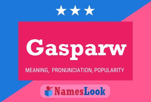 Gasparw Name Poster