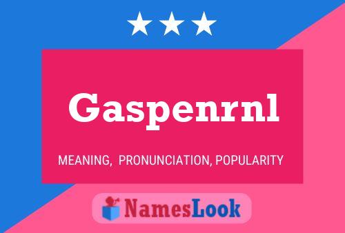 Gaspenrnl Name Poster