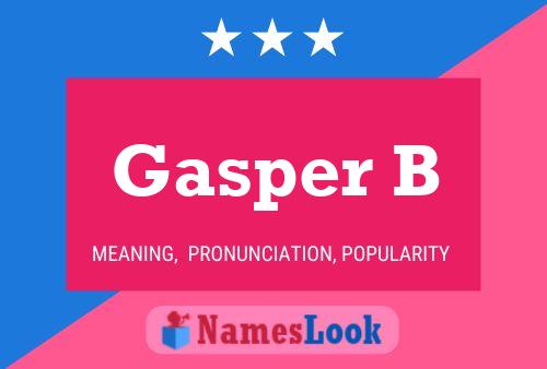 Gasper B Name Poster