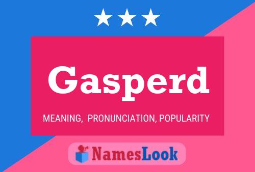 Gasperd Name Poster