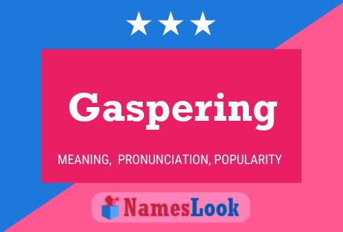 Gaspering Name Poster