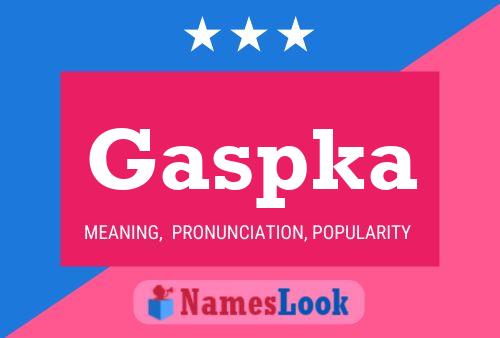 Gaspka Name Poster