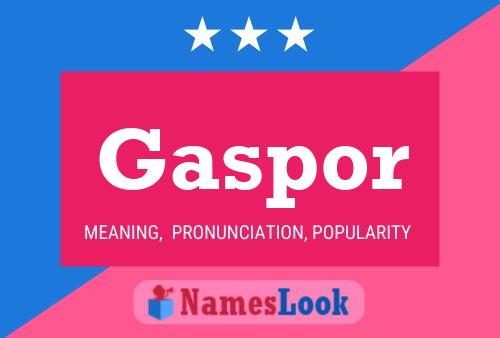 Gaspor Name Poster