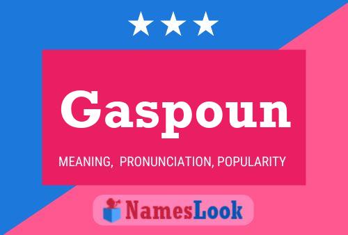 Gaspoun Name Poster