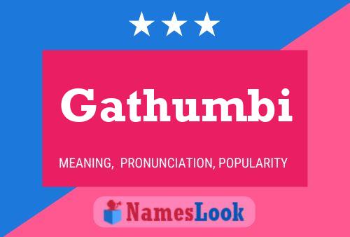 Gathumbi Name Poster