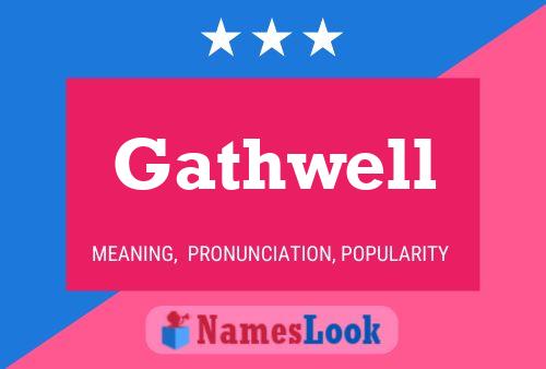 Gathwell Name Poster