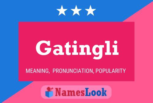 Gatingli Name Poster